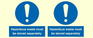 Hazardous Waste Must Be Stored Separately Sign